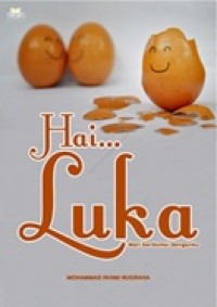 Image of Hai... Luka, Mari berdamai denganku