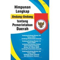 Image of Himpunan Lengkap Undang-undang tentang Pemerintahan Daerah