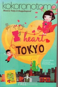 Image of I Heart Tokyo: A Story About Adventure, Friendship, and Love...
