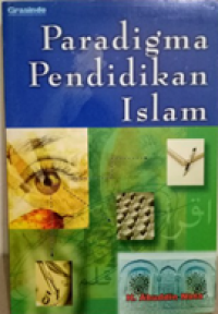 Image of Paradigma Pendidikan Islam, Kapita Selekta Pendidikan Islam